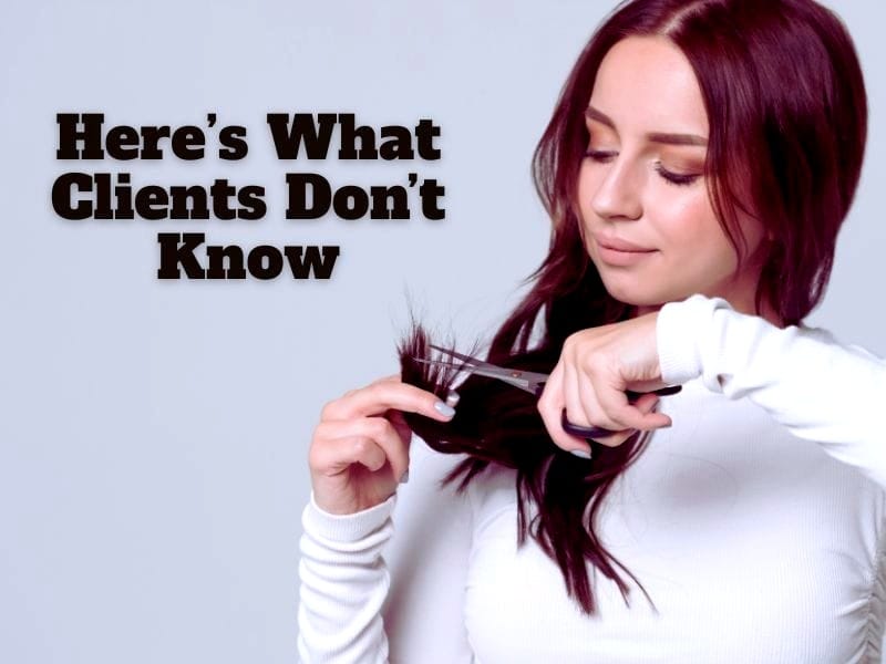 Young woman trimming her hair ends with scissors, with text 'Here’s What Clients Don’t Know' beside her.