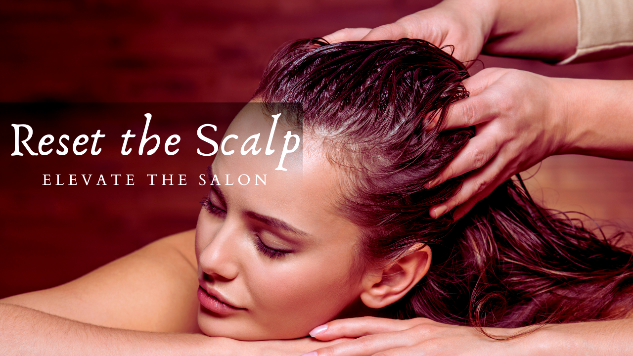 Relaxed woman receiving scalp massage with wet hair, text reads “Reset the Scalp. Elevate the Salon.
