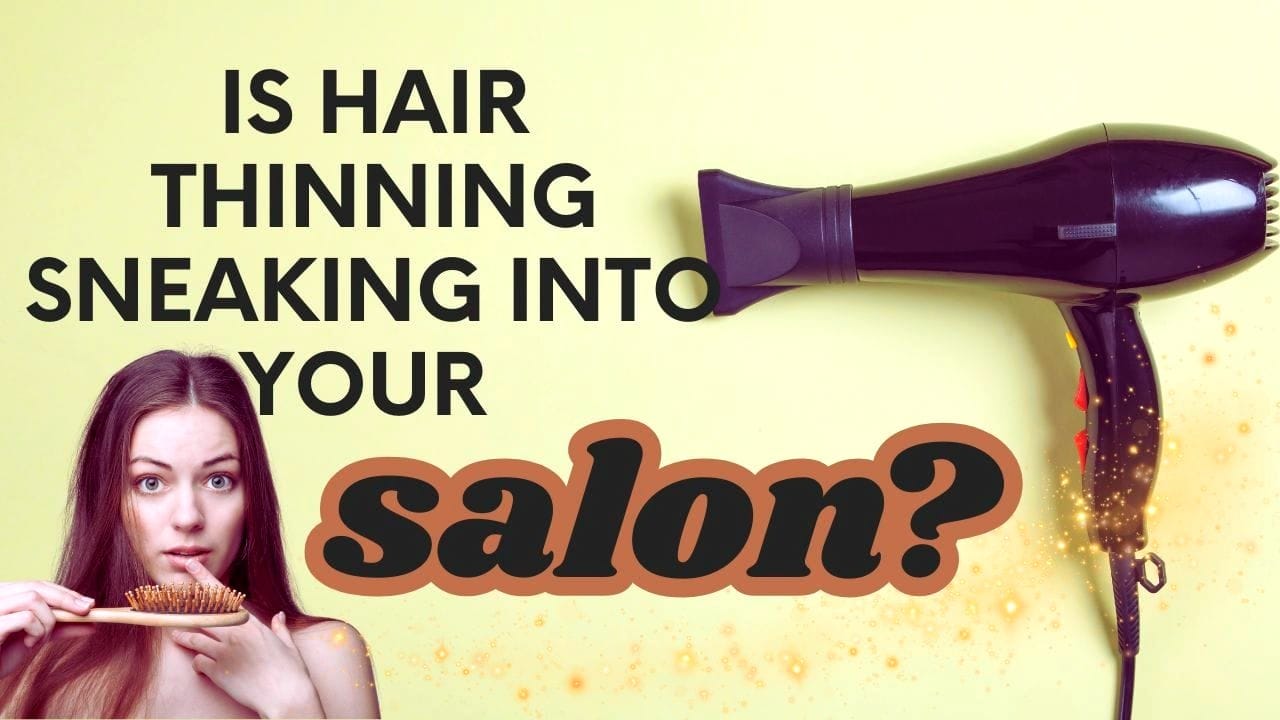Worried woman with hairbrush, blow dryer beside bold text: Is hair thinning sneaking into your salon?