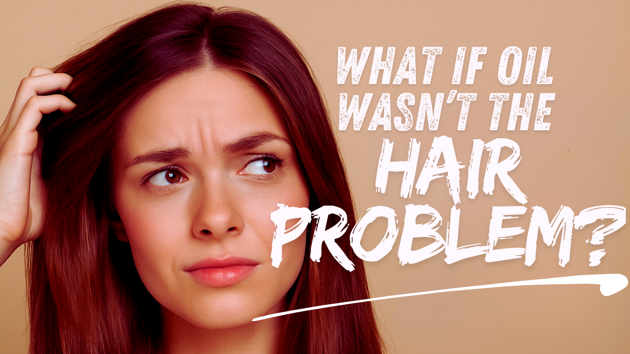 Confused woman examining oily hair with text "What if oil wasn’t the hair problem?" in bold style.