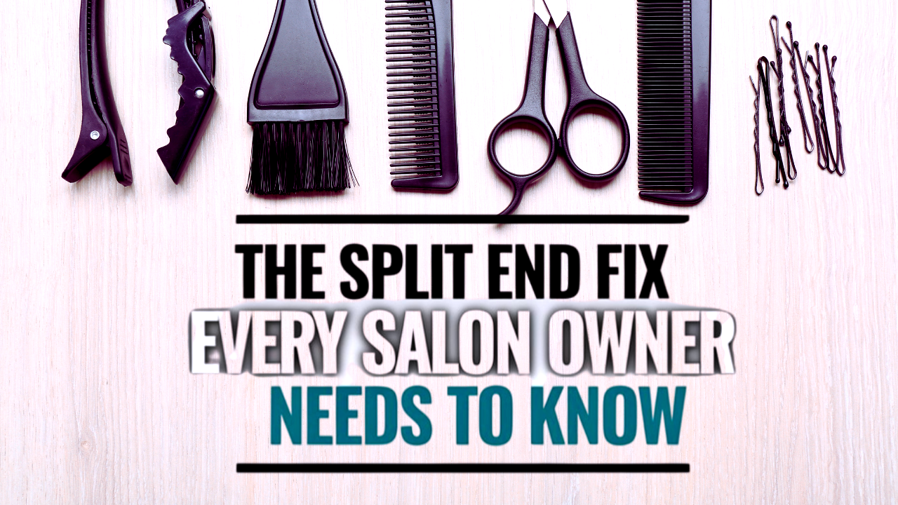 Flatlay of salon tools with bold text: The split end fix every salon owner needs to know.