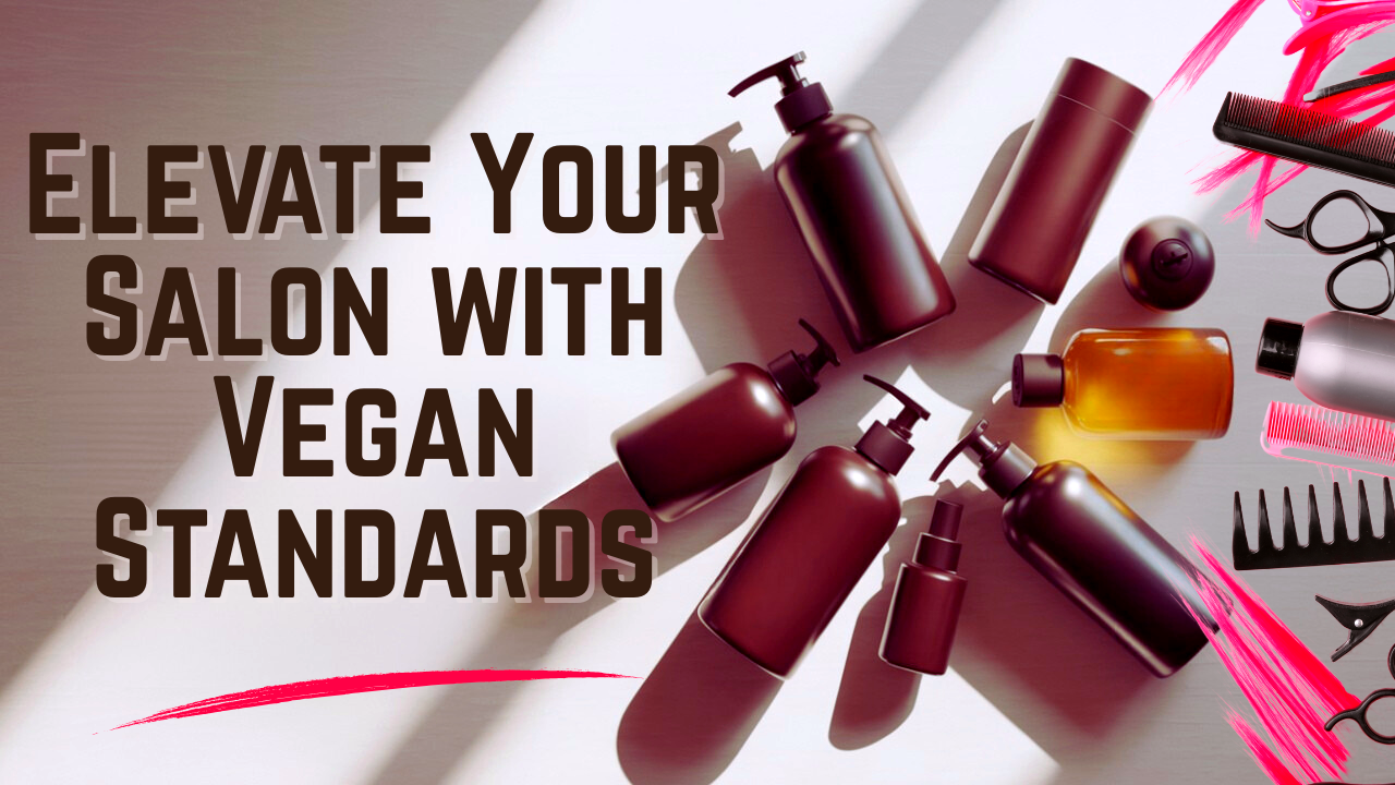 Vegan salon haircare bottles, tools, and brushes with text "Elevate Your Salon with Vegan Standards" on background.