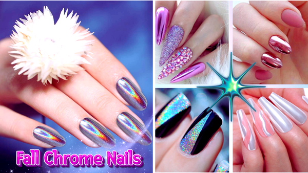 Shine Bright This Autumn with Top 10 Fall Chrome Nails Must-Have!