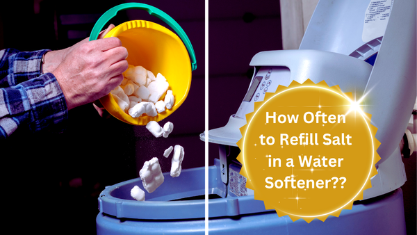 How Often Should I Refill Salt in a Water Softener?