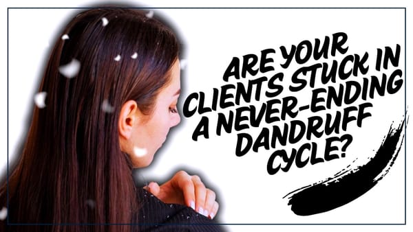 Are Traditional Dandruff Treatments Keeping Clients Hooked, Not Healed?
