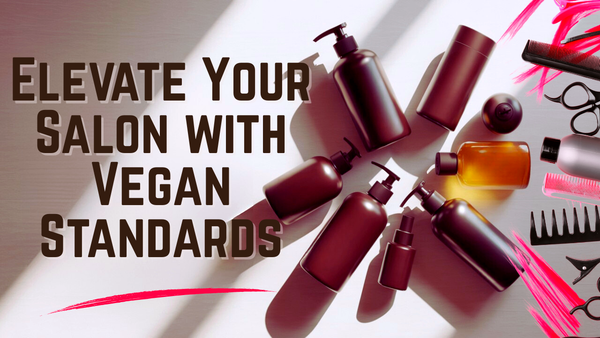 European Vegan Certified Haircare: The Clean Solution for Conscious Salon Clients